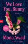 Mona Awad - We love you, Bunny