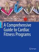 PhD Curran, Tracy Curran, Tracy Curran PhD, MD Gauthier, Naomi Gauthier, Naomi Gauthier MD... - A Comprehensive Guide to Cardiac Fitness Programs
