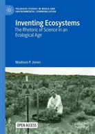 Madison Jones - Inventing Ecosystems