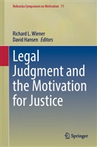 Hansen, David Hansen, Richard L Wiener, Richard L. Wiener - Legal Judgment and the Motivation for Justice