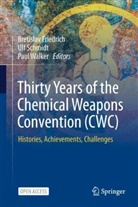 Bretislav Friedrich, Ulf Schmidt, Paul Walker - Thirty Years of The Chemical Weapons Convention (CWC)
