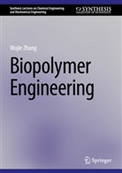 Wujie Zhang - Biopolymer Engineering