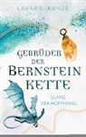 Laura S Kunze, Laura S. Kunze, Laura S. Kunze, Laura S Kunze - Gebrüder der Bernsteinkette 1