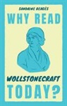 Sandrine Bergès - Why Read Wollstonecraft Today?