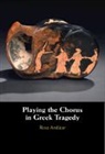 Rosa Andújar - Playing the Chorus in Greek Tragedy