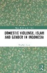Balawyn Jones - Domestic Violence, Islam and Gender in Indonesia