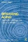 Melissa K. Melby - Reframing Aging