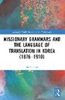 Paweł Kida - Missionary Grammars and the Language of Translation in Korea (1876–1910)