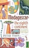 Tyson Peter - Madagascar: The Eighth Continent