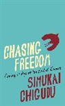 Simukai Chigudu - Chasing Freedom