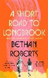 Bethan Roberts, Roberts Bethan - A Short Road to Longbrook