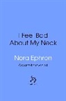 Nora Ephron, Ephron Nora - I Feel Bad About My Neck