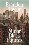 Brandon Taylor, Taylor Brandon - Minor Black Figures