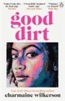 Charmaine Wilkerson - Good Dirt