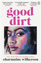 Charmaine Wilkerson - Good Dirt