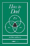 Stephen Wildish, Wildish Stephen - How to Dad An illustrated guide
