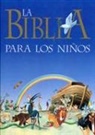 Stello Martelli, Tony Wolf - La Biblia para los niños : narraciones bíblicas para los niños