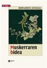 Bernardo Atxaga - Muskerraren bidea