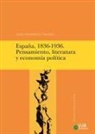 Juan Hernández Andreu - España, 1836-1936 : pensamiento, literatura y economía política