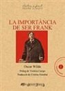 Oscar Wilde - La importància de ser Frank
