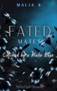 Malia K, Malia K. - Fated Mates Cached by a Mafia Boss