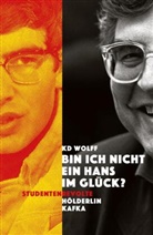 Kd Wolff, Dietegen M&uuml;ller - "Bin ich nicht ein Hans im Gl&uuml;ck?"