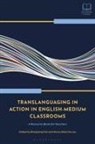 Sunny Man Chu Lau, Zhongfeng Tian, Sunny Man Chu Lau, Zhongfeng Tian - Translanguaging in Action in English-Medium Classrooms