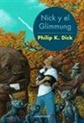 Philip K. Dick - Nick y el Glimmung