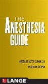 Arthur Atchabahian, Atchabahian Arthur, Ruchir Gupta, Gupta Ruchir - The Anesthesia Guide