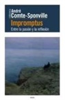 André Comte-Sponville - Impromptus : entre la pasión y la reflexión