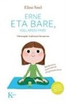 Christophe André, Eline Snel - Erne eta bare, igelaren pare : meditazioa haurrentzat eta gurasoentzat