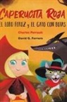 Charles Perrault, Irene Riera, David García Ferrero - Caperucita Roja, el lobo feroz y el gato con botas