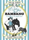 Polly Faber, Clara Vulliamy - Mango & Bambang : el problema del pequeño tapir