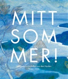 Museum Kunst der Westküste, Museum Kunst der Westküste, Wolff-Thomsen, Ulrike Wolff-Thomsen - Mittsommer!