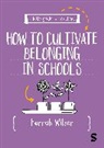 Hannah Wilson, Wilson Hannah - A Little Guide for Teachers: Cultivating Belonging in Schools