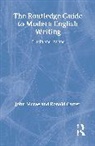 Ronald Carter, John McRae - The Routledge Guide to Modern English Writing