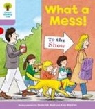Roderick Hunt, Alex Brychta - Oxford Reading Tree: Level 1+: More Patterned Stories: What a Mess!