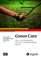 Petra Hagen Hodgson, Dorit van Meel, Roswitha Wolf - Green Care