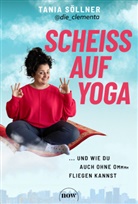 Tania Söllner - Scheiß auf Yoga!