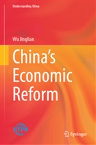 Wu Jinglian, Jinglian Wu - China's Economic Reform