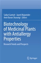 Amit Baran Sharangi, Saikat Gantait, Jayoti Majumder, Amit Baran Sharangi - Biotechnology of Medicinal Plants with Antiallergy Properties