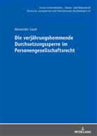 Alexander Gaub, Michael Stöber - Die verjährungshemmende Durchsetzungssperre im Personengesellschaftsrecht