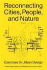 Victor Muñoz Sanz, Robbert Jan van der Veen - Reconnecting Cities, People, and Nature