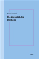 Marvin Tritschler - Die Aktivität des Denkens