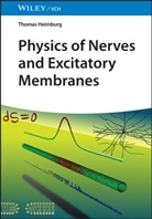 Thomas Heimburg - Physics of Nerves and Excitatory Membranes