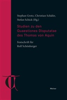 Stephan Grotz, Christian Schäfer, Stefan Schick - Studien zu den Quaestiones Disputatae des Thomas von Aquin