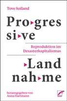 Tove Soiland, Anna Hartmann - Progressive Landnahme