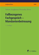 Veronika Dives, Sabine Jungbauer, Sabine Jungbauer - Fallbezogenes Fachgespräch  - Mandantenbetreuung