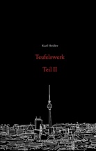 Karl Heider - Teufelswerk - Teil II