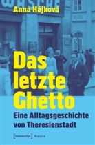 Anna Hájková, Norbert Juraschitz - Das letzte Ghetto